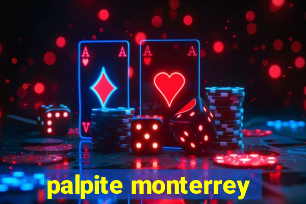 palpite monterrey